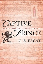 Captive Prince by C. S. Pacat