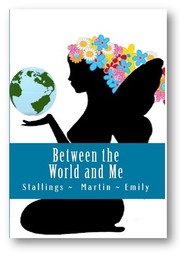 Cover of: Between The World and Me: When Three Voices Speak As One