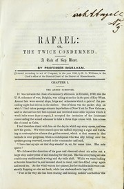 Cover of: Rafael: or, The twice condemned by J. H. Ingraham