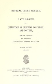 Catalogue of a collection of oriental porcelain and pottery by Augustus Wollaston Franks