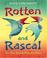 Cover of: Rotten and Rascal