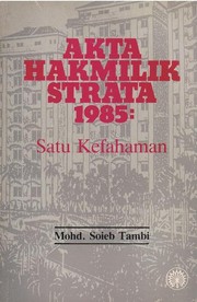 Cover of: Akta Hak Milik Strata 1985: Satu Kefahaman by 