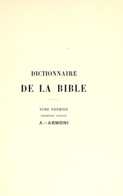 Dictionnaire de la Bible by F. Vigouroux