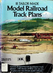 Cover of: 18 tailor-made model railroad track plans | Armstrong, John H.