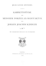 Cover of: Kabinettstücke der Meissner Porzellan-Manufaktur von Johann Joachim Kändler by Jean Louis Sponsel