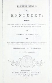 Historical sketches of Kentucky by Lewis Collins