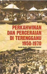 Cover of: Perkahwinan Dan Perceraian Di Terengganu 1950-1970