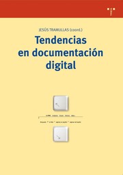 Cover of: Tendencias en documentación digital by Jesús Tramullas (coord.).