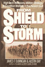 Cover of: From Shield to Storm: High-Tech Weapons, Military Strategy, and Coalition Warfare in the Persian Gulf