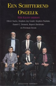 Cover of: Een Schitterend Ongeluk: Wim Kayzer ontmoet Oliver Sacks, Stephen Jay Gould, Stephen Toulmin, Daniel C. Dennett, Rupert Sheldrake en Freeman Dyson