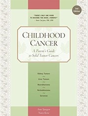 Cover of: Childhood Cancer: a parent's guide to solid tumor cancers