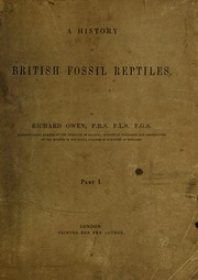 Cover of: A history of British fossil reptiles by Richard Owen