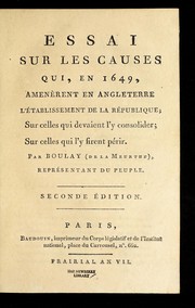 Cover of: Essai sur les causes qui, en 1649, amene  rent en Angleterre l'e tablissement de la re publique, sur celles qui devaient l'y consolider, sur celles qui l'y firent pe rir
