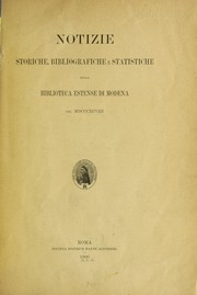 Cover of: Notizie storiche, bibliografiche e statistiche sulla Biblioteca estense di Modena ne MDCCCXCVIII