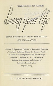 Cover of: Living your life: group guidance in study, school life, and social living