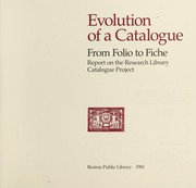 Cover of: Evolution of a catalogue: from folio to fiche : report on the Research Library Catalogue Project