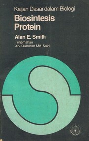 Cover of: Kajian Dasar Dalam Biologi: Biosintesis Protein by Alan E. Smith