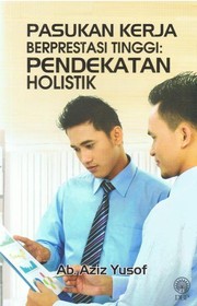 Cover of: Pasukan Kerja Berprestasi Tinggi: Pendekatan Holistik