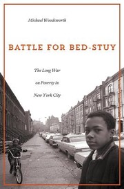 Cover of: Battle for Bed-Stuy : the long war on poverty in New York City by 