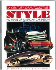 Cover of: A Century of Automotive Style by Michael Lamm
