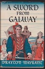 A Sword from Galway by Drayton Mayrant, Katherine Drayton Mayrant Simons