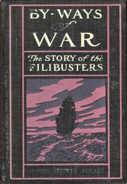 Cover of: By-Ways of War: The Story of the Filibusters
