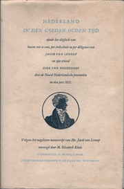 Cover of: Nederland in den goeden ouden tijd: zijnde het dagboek van hunne reis te voet, per trekschuit en per diligence van Jacob van Lennep en zijn vriend Dirk van Hogendorp door de Noord-Nederlandsche provintiën in den jare 1823