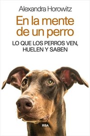 Cover of: En la mente de un perro by Alexandra Horowitz