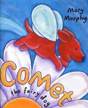 Cover of: Comet the Fairy Dog by Mary Murphy