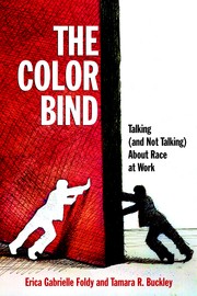 Cover of: The Color Bind: Talking (and Not Talking) About Race at Work