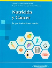 Nutrición y cáncer by Carlos A. González Svatetz