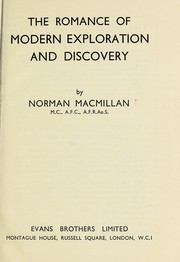 Cover of: The romance of modern exploration and discovery by Macmillan, Norman