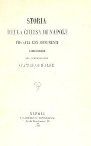 Cover of: Storia della Chiesa di Napoli: provata con monumenti, libri cinque