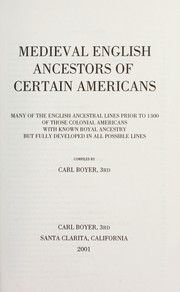 Cover of: Medieval English ancestors of certain Americans by Carl Boyer 3rd