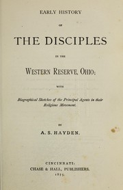 Cover of: Early history of the Disciples in the Western Reserve, Ohio: with biographical sketches of the principal agents in their religious movement