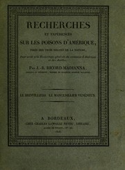 Cover of: Recherches et exp©♭riences sur les poisons d'Am©♭rique tir©♭s des trois r©·gnes de la nature, et envisag©♭s sous les rapports de l'histoire naturelle, de la physiologie, de le pathologie et de la chimie, avec un essai sur l'empoisonnement par les miasmes des marais, le mal d'estomac des n©·gres (cachexia africana) et les maladies qui ressemblent aux empoisonnemens, pour servir a la toxicologie g©♭n©♭rale du continent d'Am©♭rique et des Antilles by Jean Baptiste Ricord-Madianna