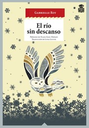 Cover of: El río sin descanso. Precedido de tres novelas esquimales