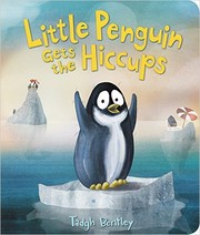 Cover of: Little Penguin Gets the Hiccups by 