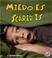 Cover of: Miedo es.../Scared Is...