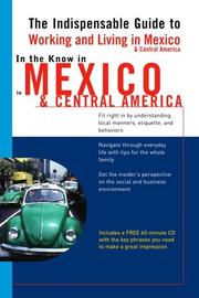 Cover of: In the Know in Mexico & Central America: The Indispensable Guide to Working and Living in Mexico & Central America (LL(TM) In the Know)
