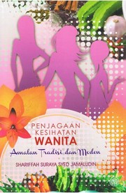 Cover of: Penjagaan Kesihatan Wanita: Amalan Tradisi dan Moden by 