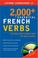 Cover of: 2,000+ essential French verbs