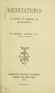 Cover of: Meditations in Advent, on creation, and on providence by Henry Alford