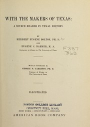 Cover of: With the makers of Texas: a source reader in Texas history