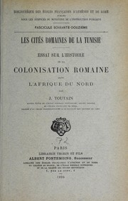 Cover of: Les cités romaines de la Tunisie: essai sur l'histoire de la colonisation romaine dans l'Afrique du nord
