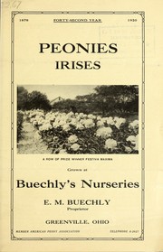 Peonies, irises by Buechly's Nursery