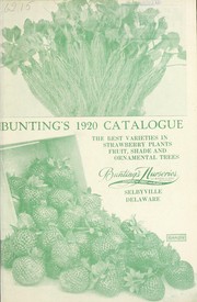 Cover of: Bunting's 1920 catalogue: the best varieties in strawberry plants, fruit, shade and ornamental trees