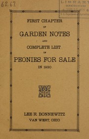 Cover of: First chapter of garden notes and complete list of peonies for sale in 1920