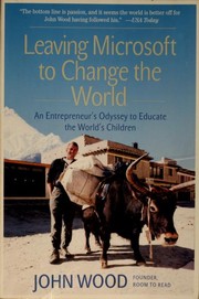 Cover of: Leaving Microsoft to change the world by Wood, John