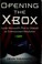 Cover of: Opening the Xbox
